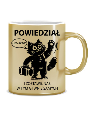 Kubek Złoty Powiedział i zostawił nas samych w tym